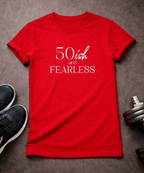 50ish and Fearless T-Shirt