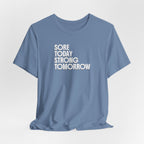 Sore Today Strong Tomorrow T-Shirt
