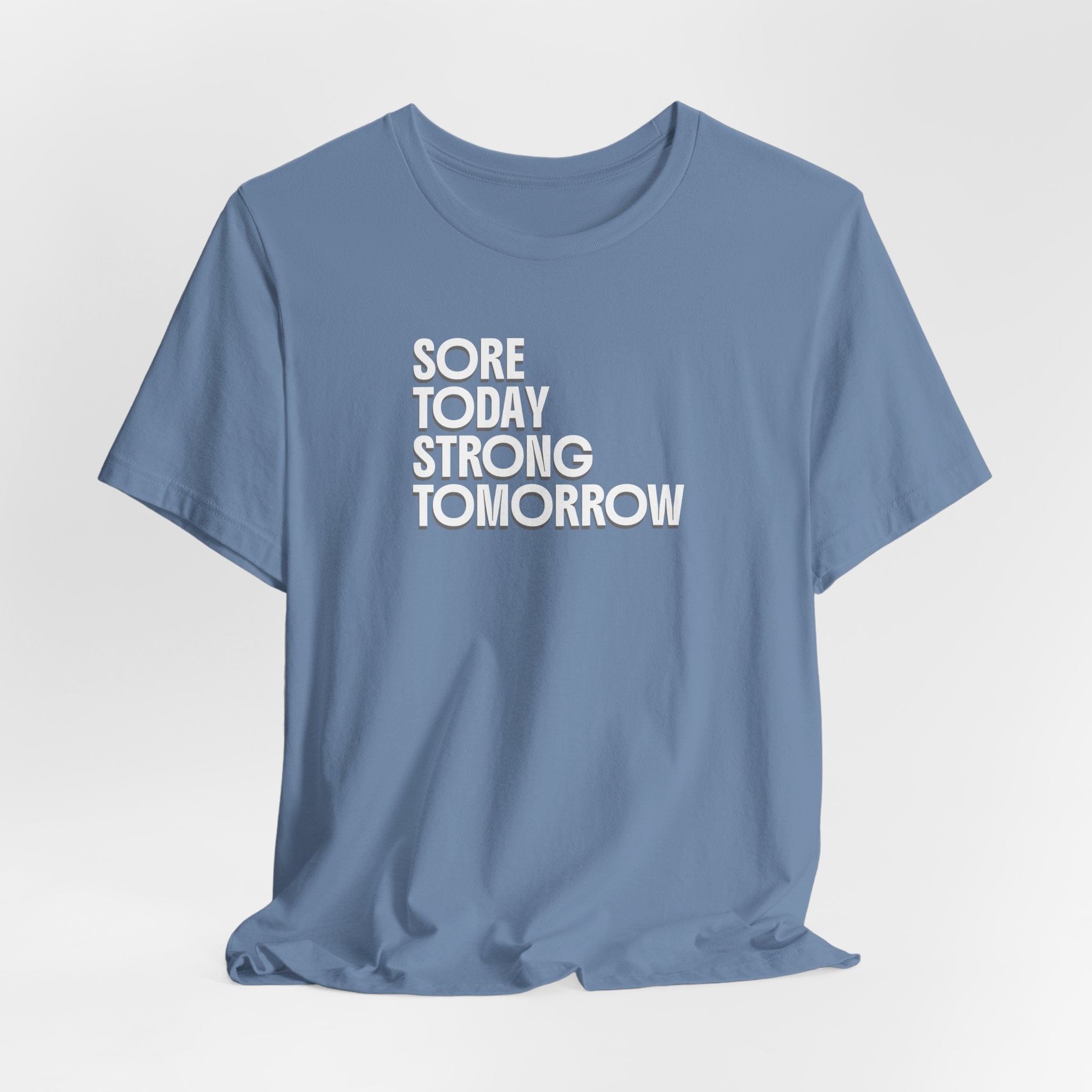 Sore Today Strong Tomorrow T-Shirt