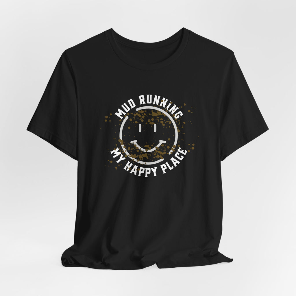 Mud Running - My Happy Place T-Shirt