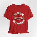 No Crisis Just Progress T-Shirt