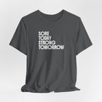 Sore Today Strong Tomorrow T-Shirt