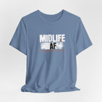Midlife AF T-Shirt