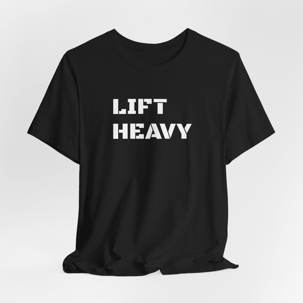 Lift Heavy T-Shirt