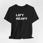Lift Heavy T-Shirt