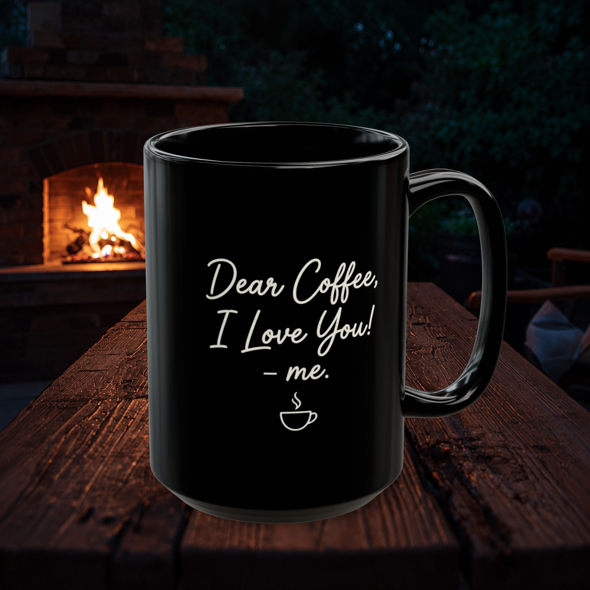 Coffee Mug — "Dear Coffee, I Love You" Ceramic Mug