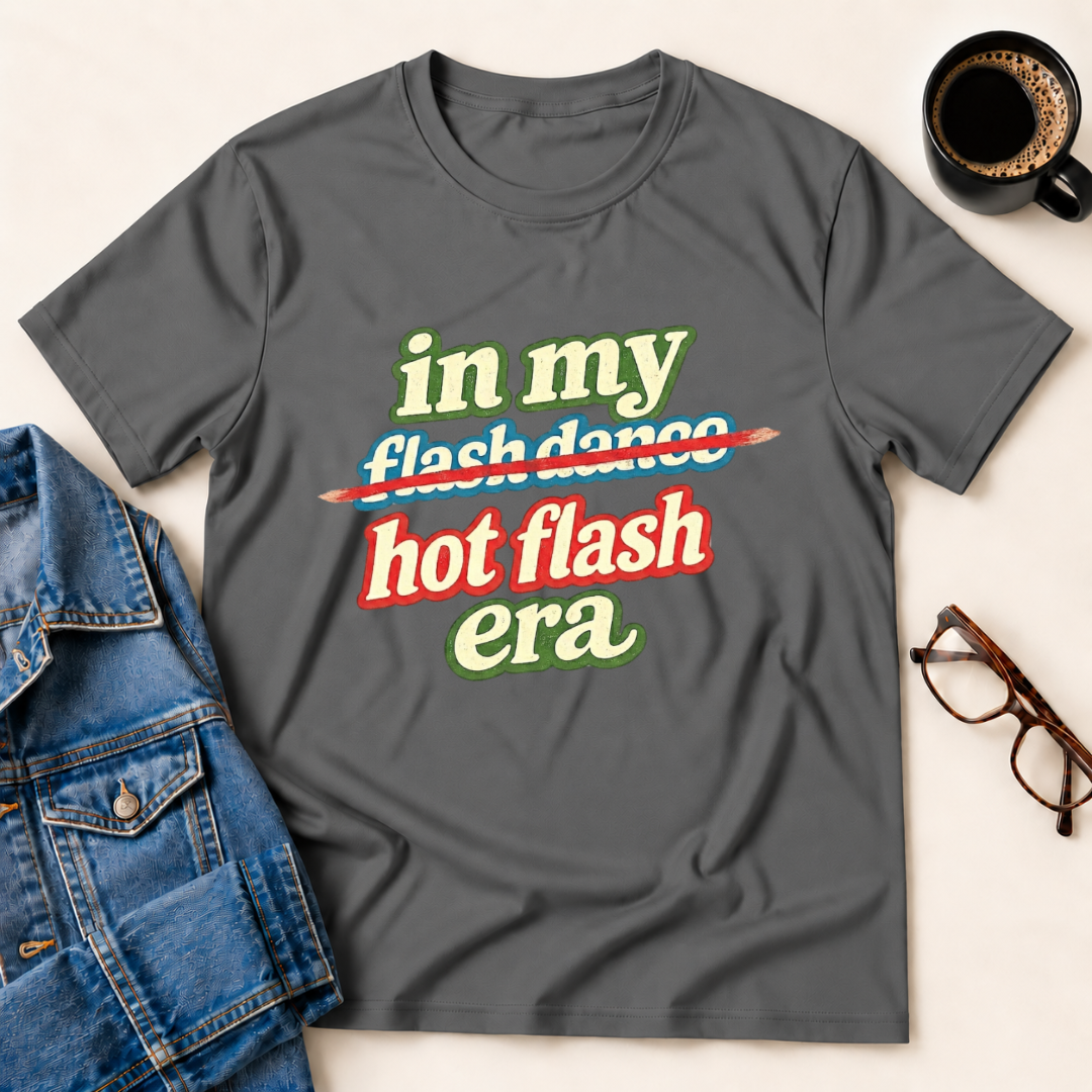 In My Hot Flash Era T-Shirt