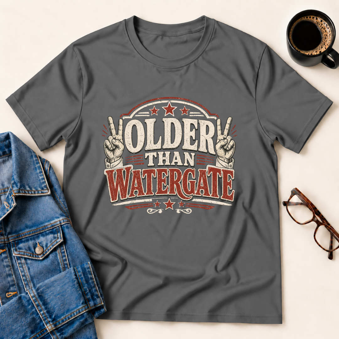 Older Than Watergate T-Shirt