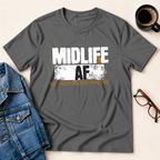 Midlife AF T-Shirt