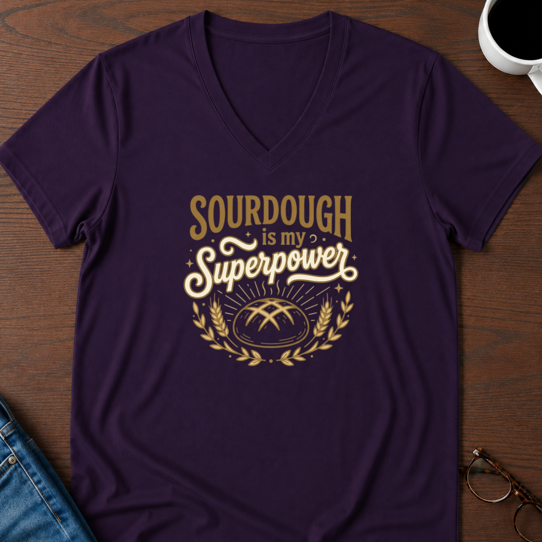 Sourdough Is My Superpower V-Neck Tee