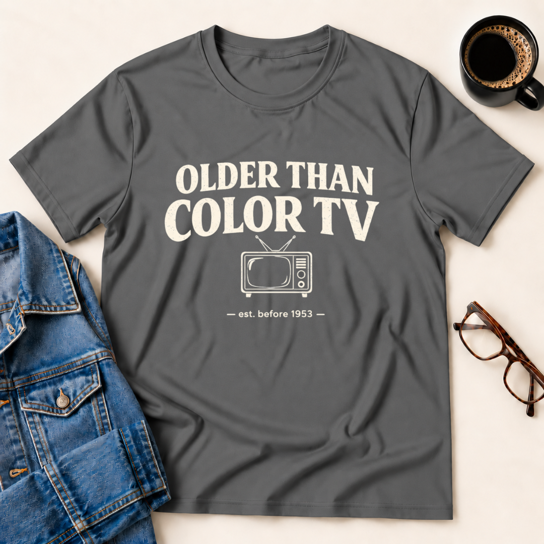 Older Than Color TV T-Shirt