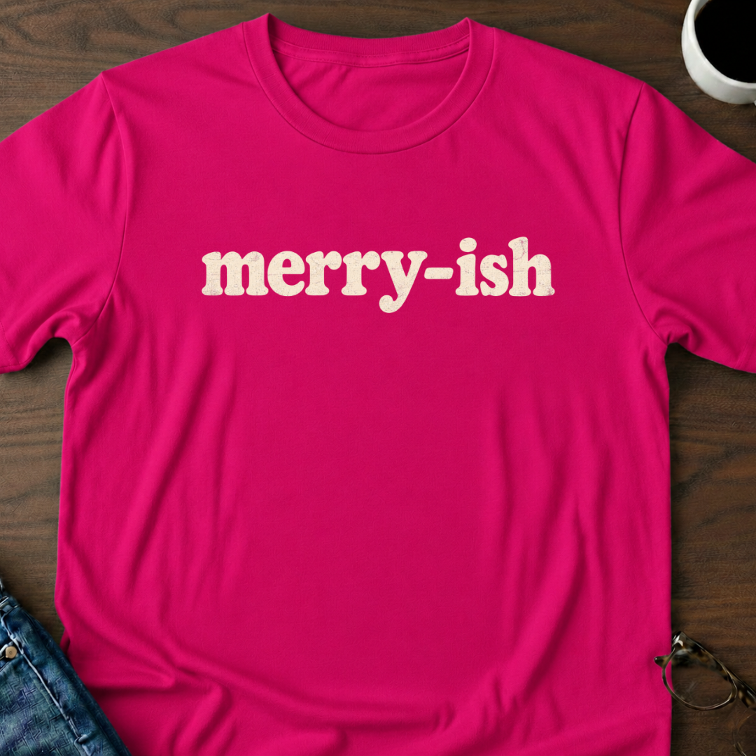 Merry-ish T-Shirt