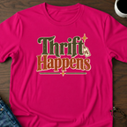 Thrift Happens T-Shirt