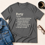 Forty Defined - Birthday T-Shirt
