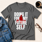 For My Future Self T-Shirt