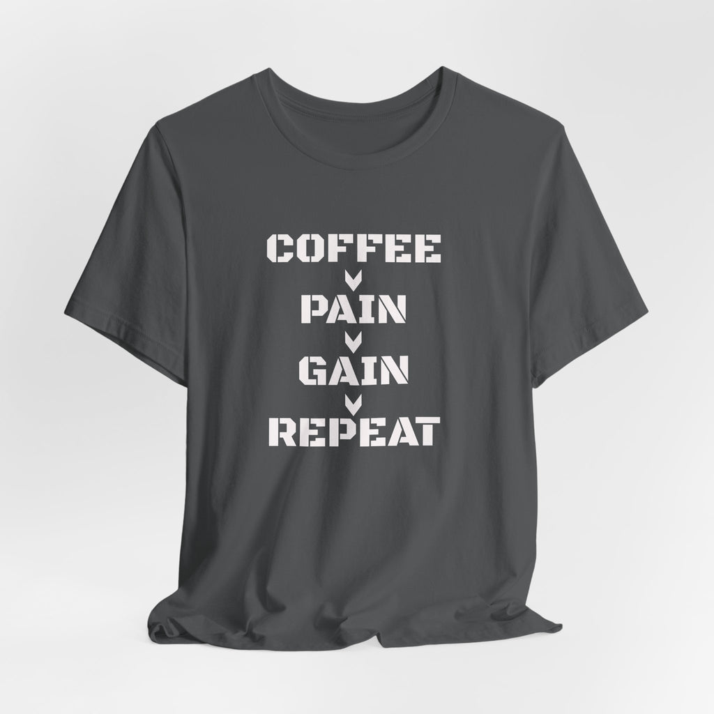 Coffee-Pain-Gain-Repeat T-Shirt