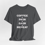 Coffee-Pain-Gain-Repeat T-Shirt