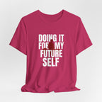 For My Future Self T-Shirt
