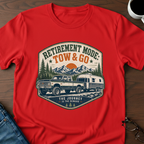 Retirement Mode: Tow & Go T-Shirt
