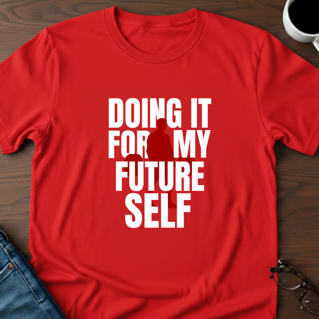 For My Future Self T-Shirt