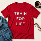Train For Life T-Shirt