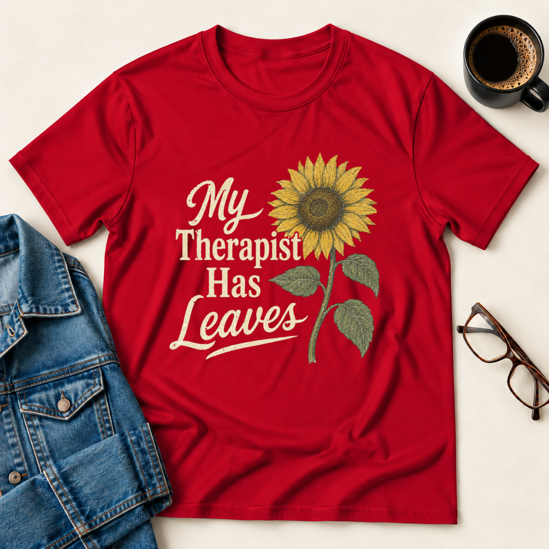 My Therapist Has Leaves T-Shirt