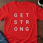 Get Strong T-Shirt