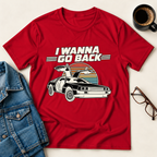 I Wanna Go Back T-Shirt