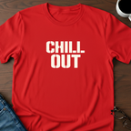 Chill Out T-Shirt