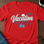 Vacation Looks Good On Me T-Shirt