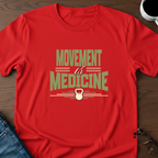 Movement is Medicine T-Shirt