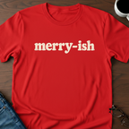 Merry-ish T-Shirt