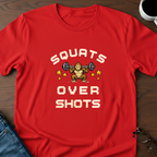 Squats Over Shots T-Shirt