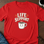 Coffee - Life Support  T-Shirt