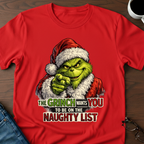 The Grinch Wants You To Be On The Naughty List T-Shirt