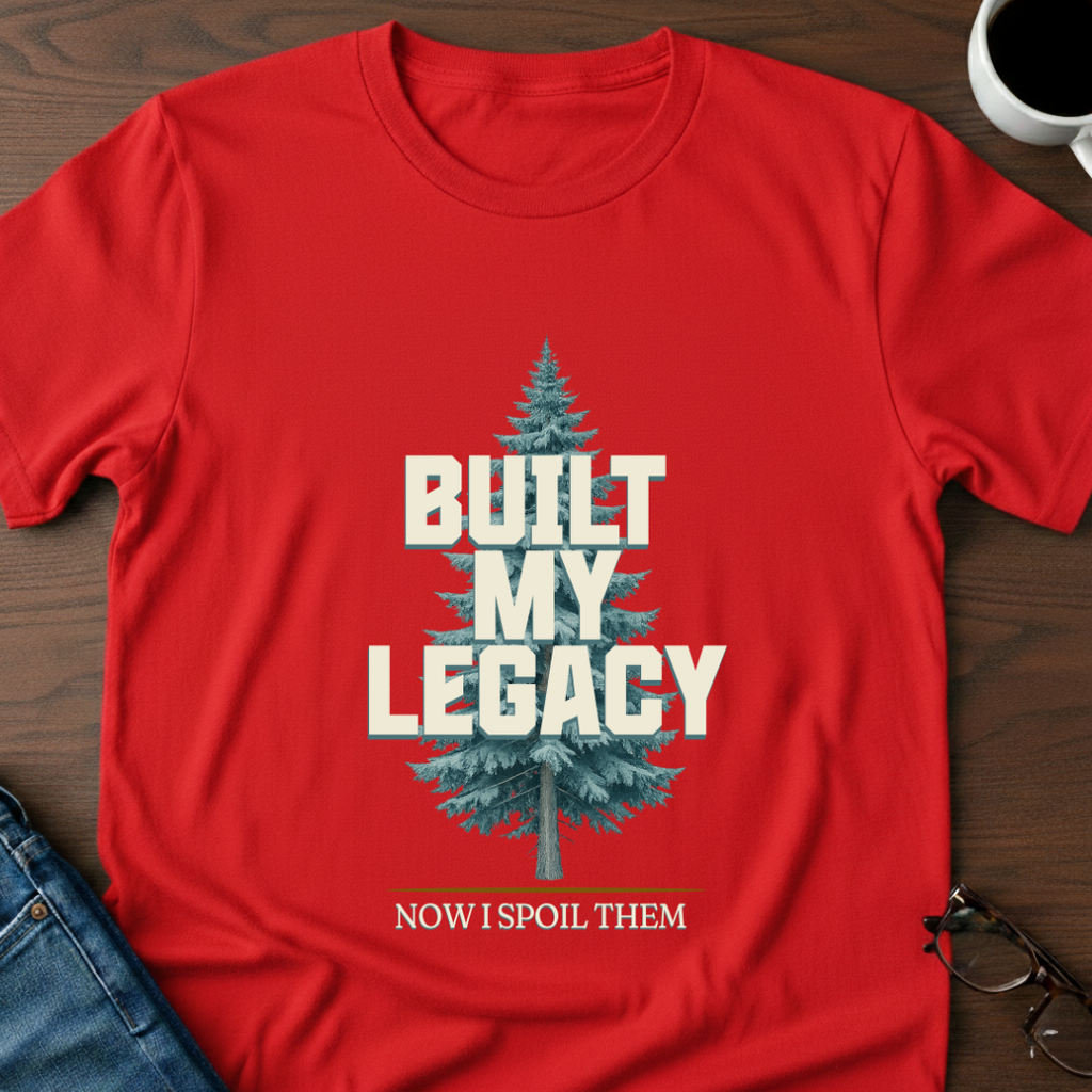 Built My Legacy T-Shirt