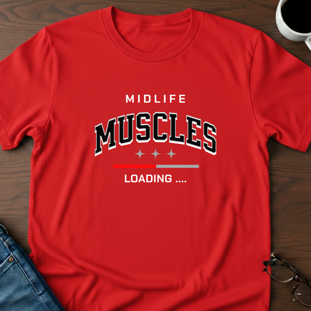 Midlife Muscles Loading T-Shirt