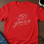 50 Years - Just Getting Started - T-Shirt
