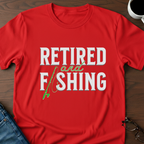 Retired & Fishing T-Shirt