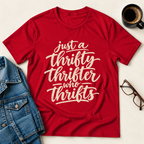 Just A Thrifty Thrifter Who Thrifts T-Shirt