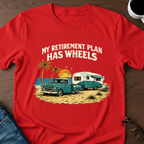 My Retirement Plan Has Wheels - Beach T-Shirt