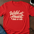 Wild At Heart, Home By Nine T-Shirt