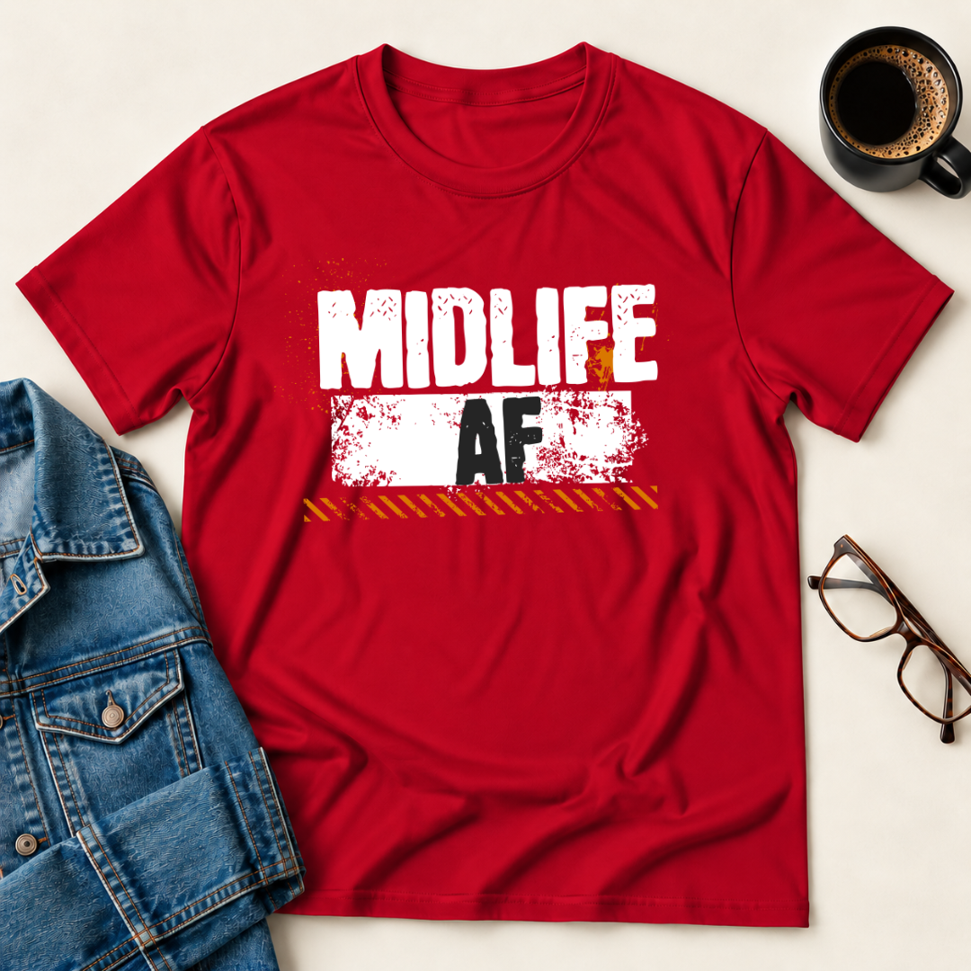 Midlife AF T-Shirt