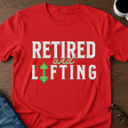 Retired & Lifting T-Shirt