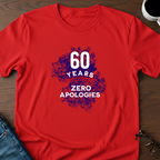 60 Years-Zero Apologies T-Shirt