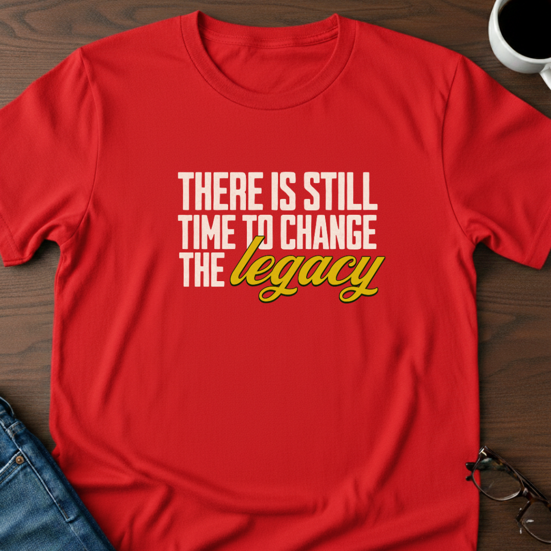 Change The Legacy T-Shirt