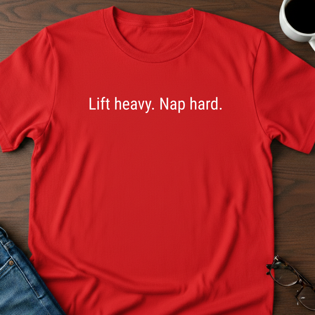 Lift Heavy Nap Hard T-Shirt