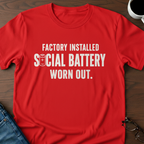Factory Installed Social Battery Worn Out T-Shirt