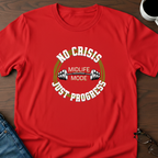No Crisis Just Progress T-Shirt