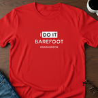 I Do It Barefoot T-Shirt
